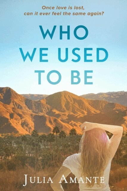 Julia Amante - Who We Used To Be, E-bok