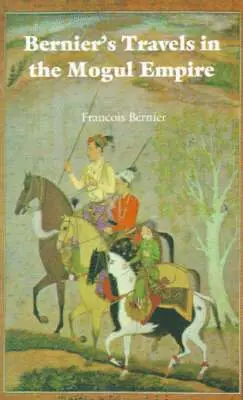 Francois Bernier - Bernier's Travels in the Mogul Empire, Häftad. Tillgänglighet: Lägg i varukorg