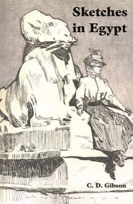 C. D. Gibson - Sketches in Egypt, Häftad. Tillgänglighet: Lägg i varukorg