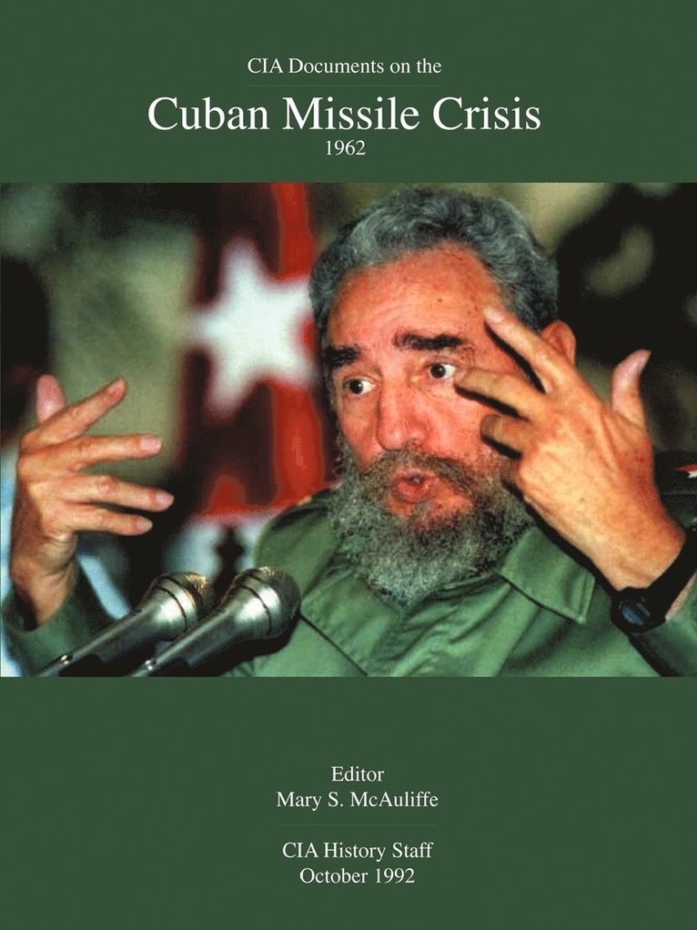 Mary S McAuliffe - CIA Documents on the Cuban Missile Crisis 1962, Häftad