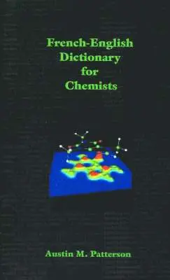 Austin M Patterson - French-English Dictionary for Chemists, Häftad. Tillgänglighet: Lägg i varukorg