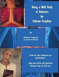 Elisheva Yaakova - Being a Well Body of Believers for Hebrew Ysraylites, Häftad