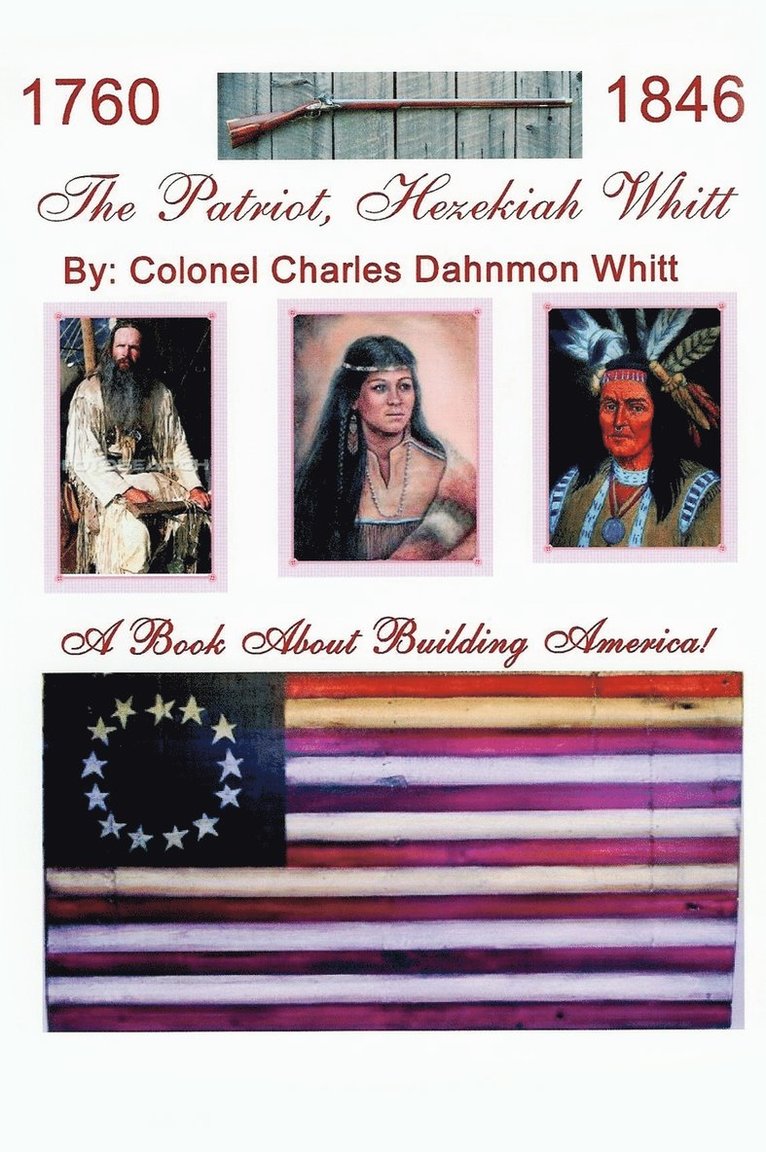 Colonel Charles Dahnmon Whitt - Patriot, Hezekiah Whitt, Inbunden