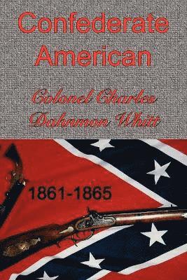 Colonel Charles Dahnmon Whitt - Confederate American, Häftad