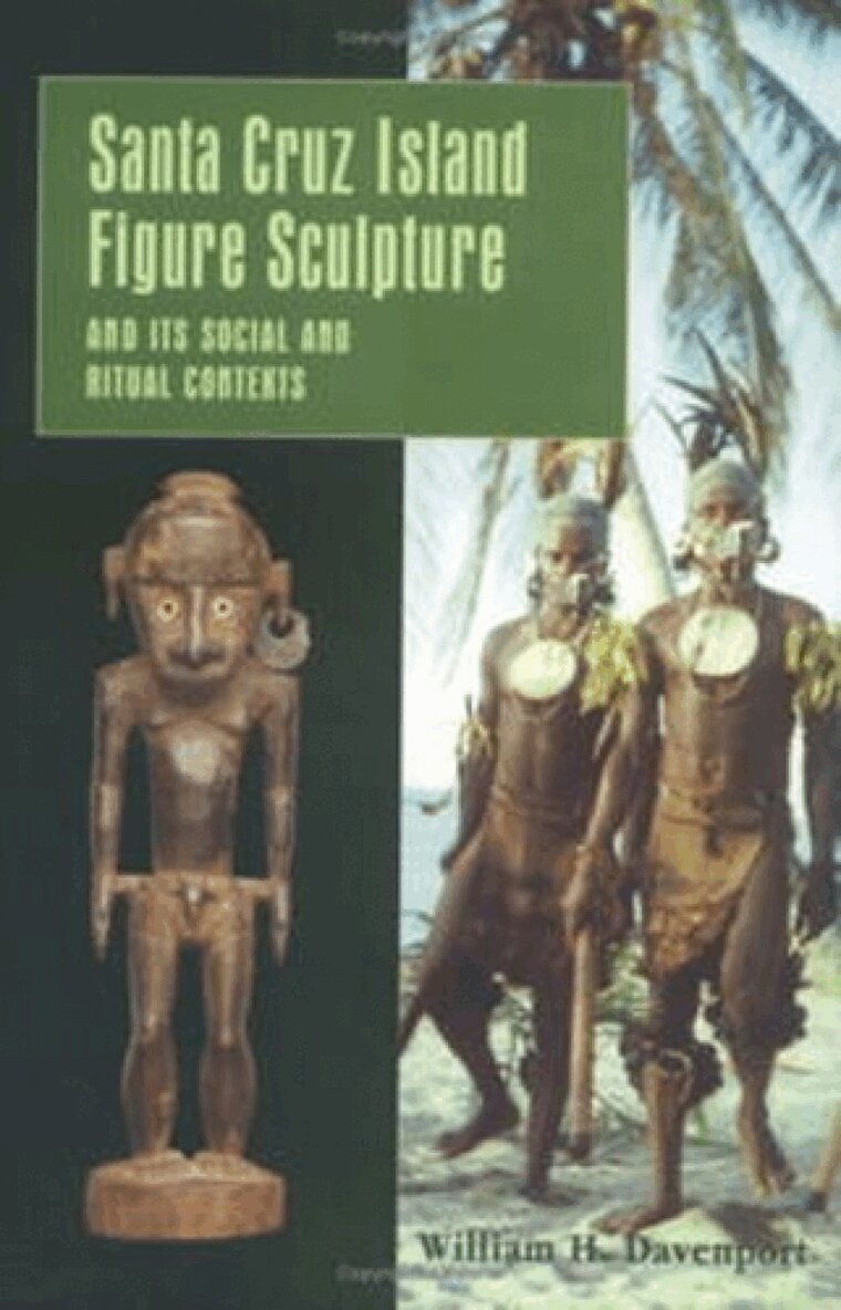 William H. Davenport - Santa Cruz Island Figure Sculpture and Its Social and Ritual Contexts, Inbunden