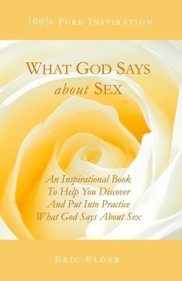 Eric Elder - What God Says About Sex, Häftad. Tillgänglighet: Lägg i varukorg
