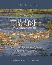 Eric Elder, Greg Potzer - 15 Years Of This Day's Thought: Over 1,700 Inspirational Quotes Arranged By Categories, Häftad. Tillgänglighet: Lägg i varukorg