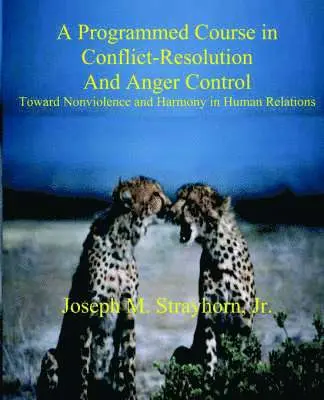 Joseph Mallory Strayhorn - Programmed Course in Conflict-Resolution and Anger Control, Häftad. Tillgänglighet: Lägg i varukorg