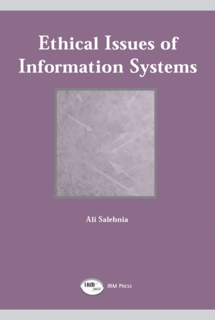 Ali - Ethical Issues of Information Systems, E-bok