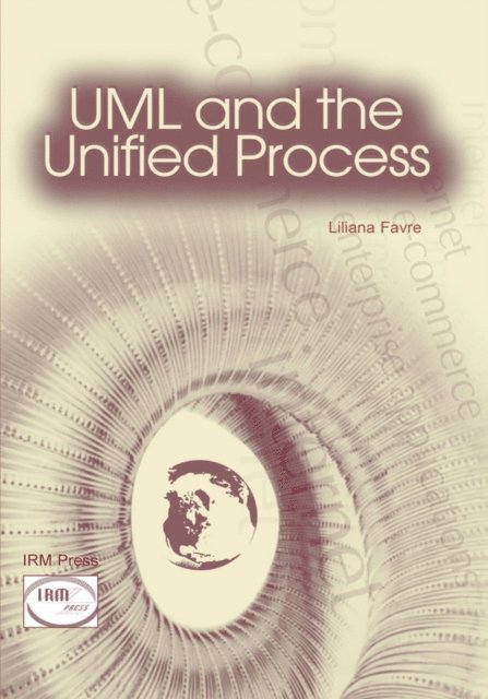 Liliana Favre - UML and the Unified Process, E-bok