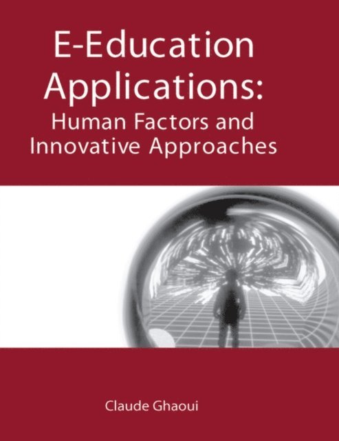 Claude - E-Education Applications: Human Factors and Innovative Approaches, E-bok
