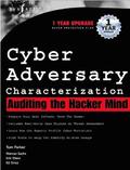 Cyber Adversary Characterization
