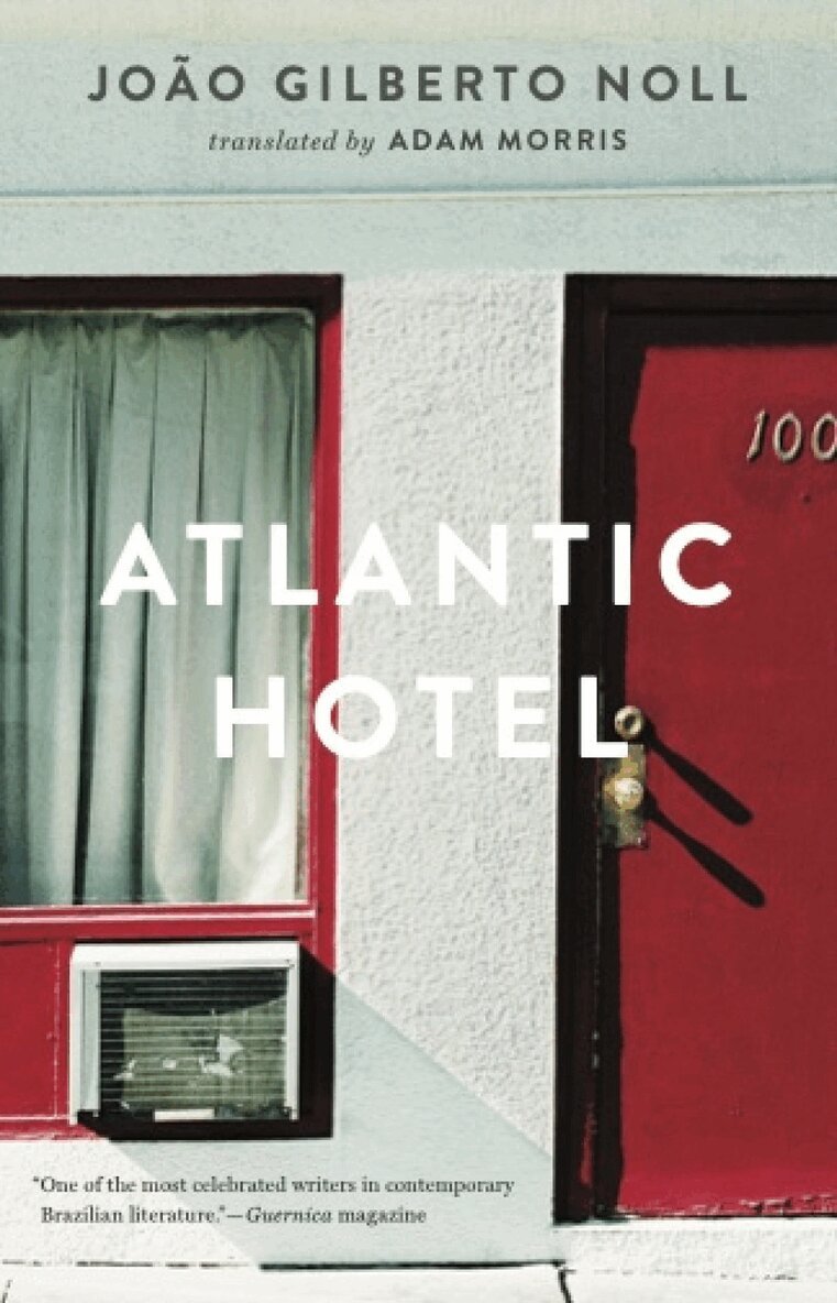 Joao Gilberto Noll - Atlantic Hotel, Häftad