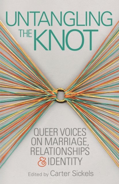 Carter Sickels - Untangling the Knot, E-bok
