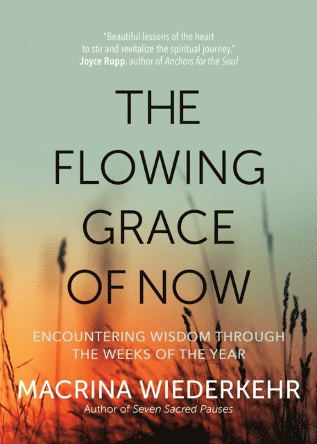Macrina Wiederkehr - Flowing Grace of Now, E-bok