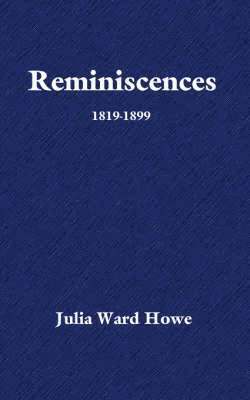Julia Ward Howe - Reminiscences, Häftad
