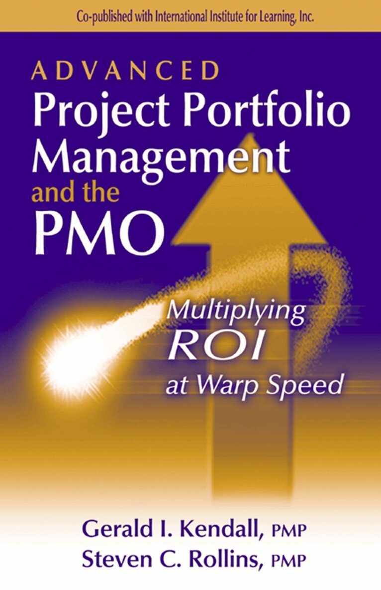 Gerry Kendall, Steven Rollins - Advanced Project Portfolio Management and the PMO, Inbunden