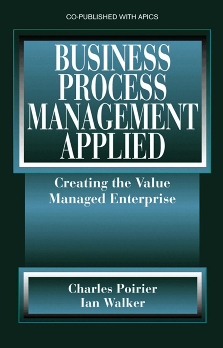 Charles Poirier, Ian W. Walker - Business Process Management Applied, Inbunden. Tillgänglighet: Tillfälligt slut