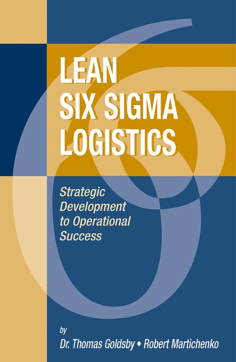 Thomas Goldsby, Robert Martichenko - Lean Six Sigma Logistics, Inbunden
