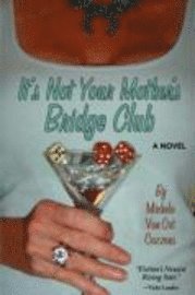 Michele Vanort Cozzens - It's Not Your Mother's Bridge Club, Häftad. Tillgänglighet: Lägg i varukorg