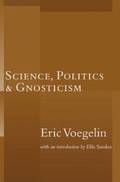 Science, Politics &; Gnosticism