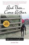 And Then... Came Arthur