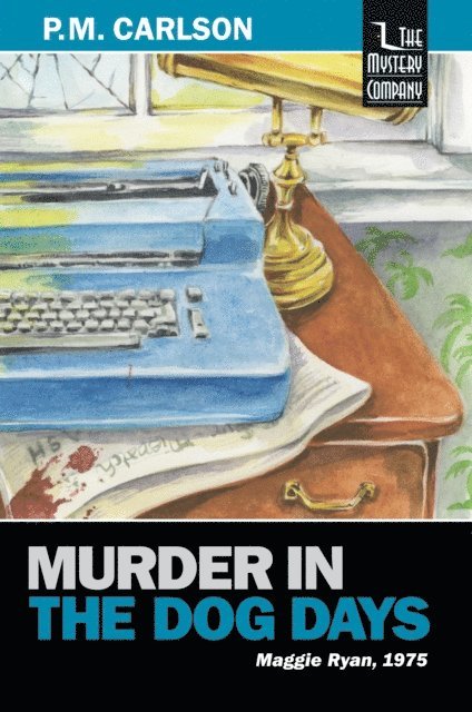 P.M. Carlson - Murder in the Dog Days, E-bok