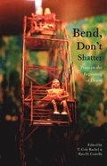 Bend, Don't Shatter