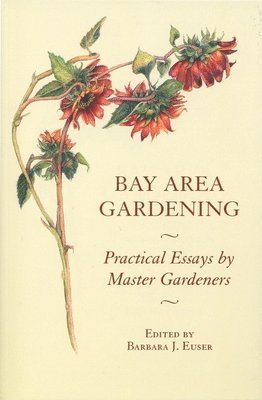Barbara J. Euser - Bay Area Gardening, Häftad