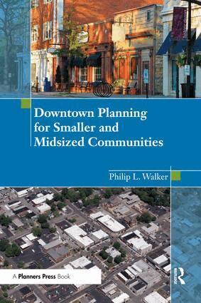 Philip Walker - Downtown Planning for Smaller and Midsized Communities, Häftad. Tillgänglighet: Lägg i varukorg