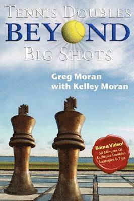 Greg Moran, Kelley Moran - Tennis Doubles Beyond Big Shots, Häftad. Tillgänglighet: Lägg i varukorg