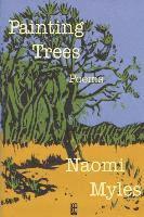 Naomi Myles - Painting Trees, Häftad