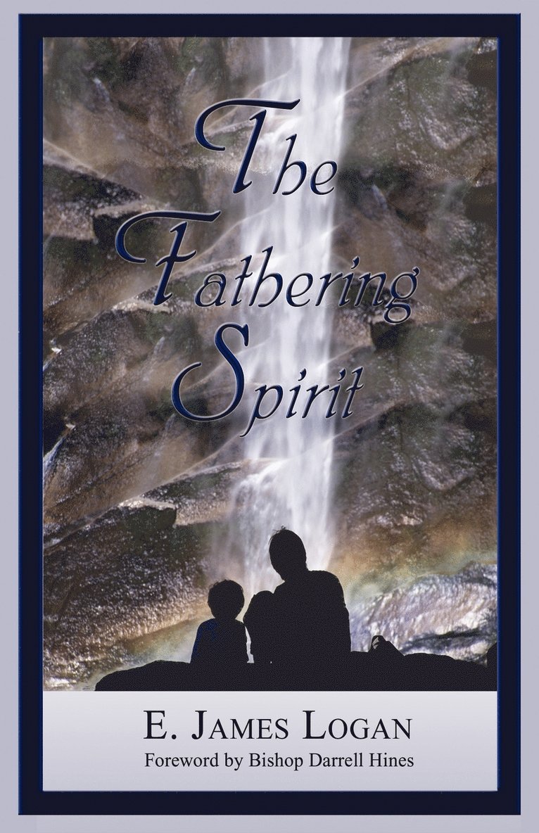 E James Logan - Fathering Spirit, Häftad