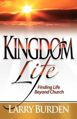 Larry Burden - Kingdom Life, Häftad