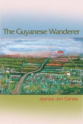 Jan Carew - Guyanese Wanderer, Häftad