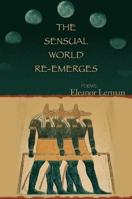 Eleanor Lerman - Sensual World Re-emerges, Häftad