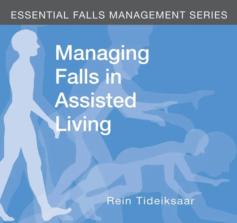 Rein Tideiksaar - Managing Falls in Assisted Living. Tillgänglighet: Tillfälligt slut