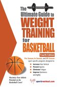 Ultimate Guide to Weight Training for Basketball, 4th Edition