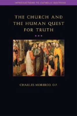 Charles Morerod - Church and the Human Quest for Truth, Häftad. Tillgänglighet: Tillfälligt slut