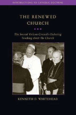 Kenneth D. Whitehead, Kenneth D. Whitehead, Kenneth D Whitehead - Renewed Church, Häftad. Tillgänglighet: Tillfälligt slut
