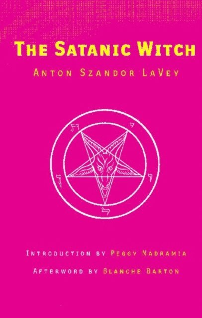 Anton Szandor LaVey - Satanic Witch, E-bok