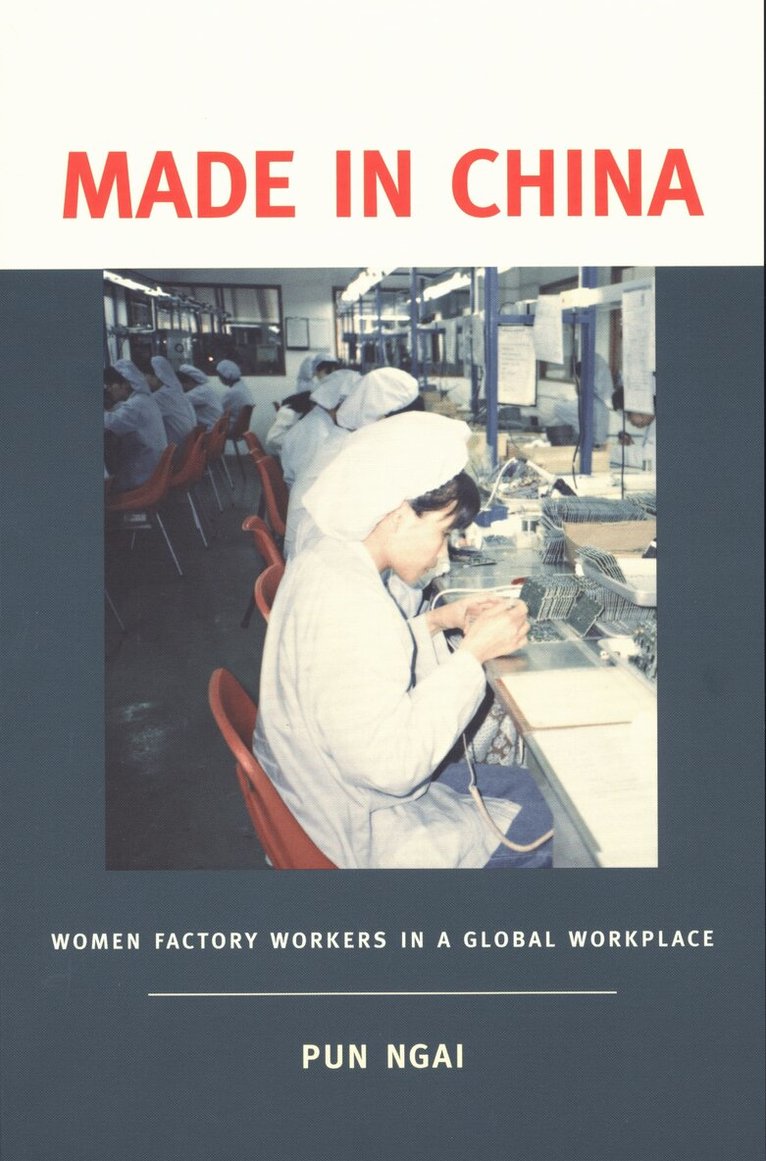 Pun Ngai - Made in China, Inbunden. Tillgänglighet: Tillfälligt slut