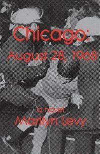 Marilyn Levy - Chicago: August 28, 1968, Häftad