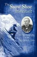 John L. Dyer - The Snow-Shoe Itinerant - An Autobiography, Häftad. Tillgänglighet: Lägg i varukorg