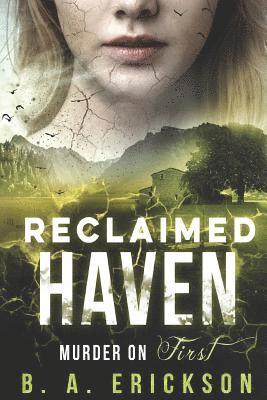 B. a. Erickson - Reclaimed Haven: Murder on First, Häftad