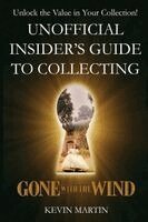 Kevin Martin - Unofficial Insider's Guide to Collecting Gone with the WInd, Häftad