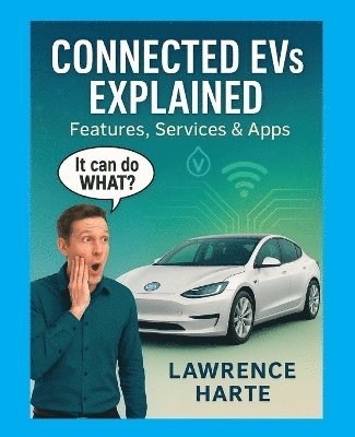 Harte James Harte - Connected EVs Explained, Häftad