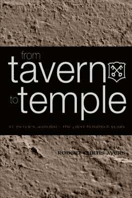 Curtis Ayers, Robert - From Tavern to Temple, St. Peter's Church, Auburn, Häftad
