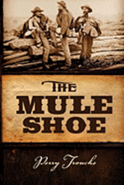 Perry Trouche - The Mule Shoe, Häftad