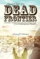 Jeremy T. Wattles - Swept Out of a Dead Frontier: Apocalypse, Disappearance and the Uncertain Future of the Contemporary Western, Häftad. Tillgänglighet: Lägg i varukorg